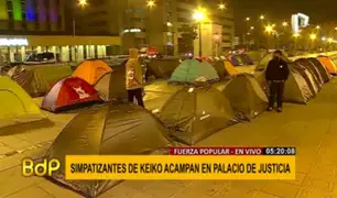 Simpatizantes de Fuerza Popular acampan en exteriores de Palacio de Justicia