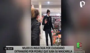Extranjero insulta a mujer que le pidió usar bien la mascarilla en supermercado