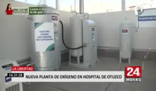 La Libertad: nueva planta de oxígeno en el hospital de Otuzco