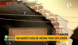 Explosión en Surco: onda expansiva provocó graves daños en viviendas