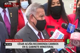 César Acuña recomienda cambios en Gabinete Ministerial tras reunión con Pedro Castillo