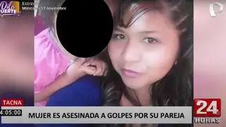 Tacna: mujer es asesinada a golpes por su pareja