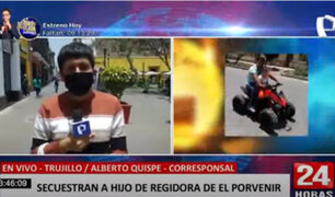 Trujillo: continúan operativos para ubicar a hijo de regidora secuestrado el último sábado