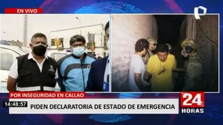 Ante inseguridad en el Callao: piden declaratoria de estado de emergencia