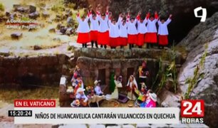 Vaticano: niños de Huancavelica cantarán villancicos en quechua