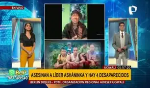 Ambientalista sobre asesinato de líder asháninka: Hay gran responsabilidad del Gobierno por no tomar acciones