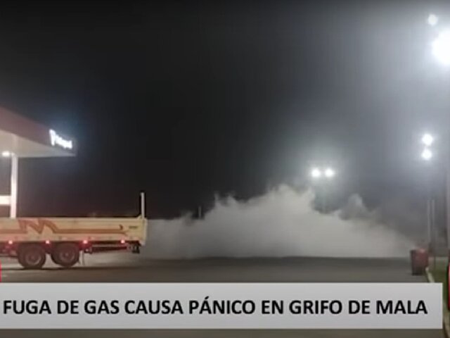 Cañete: fuga de gas genera pánico en grifo de Mala