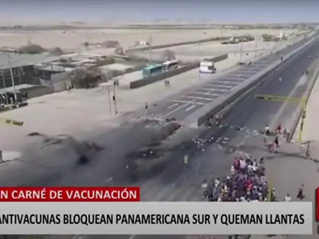 Ica: trabajadores antivacunas bloquean Panamericana Sur en protesta contra carné de vacunación