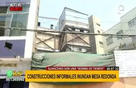 'Bomba de tiempo' en Mesa Redonda: captan más precarias construcciones de almacenes informales