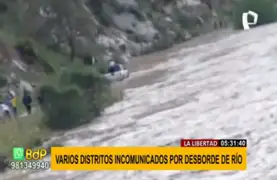 La Libertad: distritos de Pataz incomunicados por desborde del río Marañón