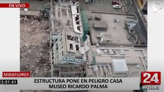 Construcción está a punto de caer sobre la Casa Museo Ricardo Palma