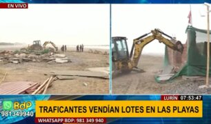 Playas de Lurín: demuelen construcciones de traficantes que ofertaban lotes frente al mar
