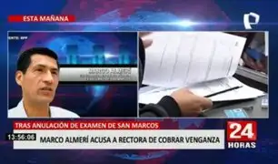 UNMSM: Marco Almerí rechaza cuestionamientos de la rectora y la acusa de "un acto de venganza"
