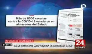 Covid-19: Contraloría informó que más de 8500 vacunas vencieron en almacenes del Estado
