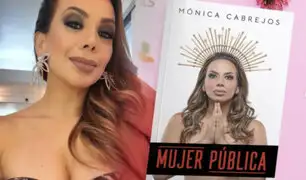 Mónica Cabrejos y todas las revelaciones en su libro “Mujer Pública”