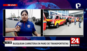 Bloquean carretera de la Panamericana Norte en Trujillo con combis y colectivos