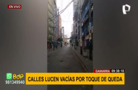 Calles de Gamarra lucen vacías por orden de inmovilización social que rige en Lima y Callao