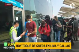 Aeropuerto Jorge Chávez mantendrá operaciones y habrá vuelos pese a toque de queda