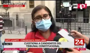 Katy Ugarte sobre candidatos al TC: "Hay personas que ya están ligadas a partidos"