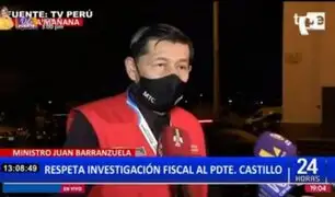 Ministro Juan Barranzuela se pronunció sobre investigación fiscal contra Pedro Castillo