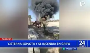 Paracas: Cisterna explota y  provoca incendio en grifo clandestino