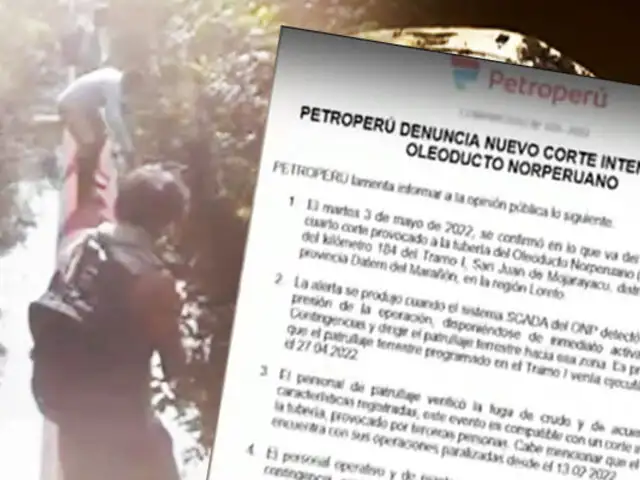 Petroperú se pronuncia sobre corte en la tubería del Oleoducto Norperuano