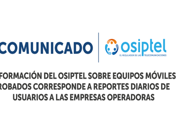 Osiptel: información sobre celulares robados es de reportes diarios de usuarios de empresas operadoras