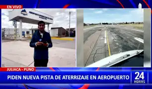Hasta el 15 de junio: pista de aterrizaje en Juliaca seguirá cerrada por obras de mantenimiento
