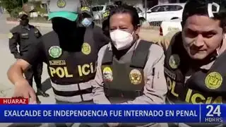 Huaraz: exalcalde de Independencia es trasladado a penal