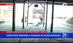Surco: “Arena Perú” responde a denuncias de los vecinos por exceso de ruido