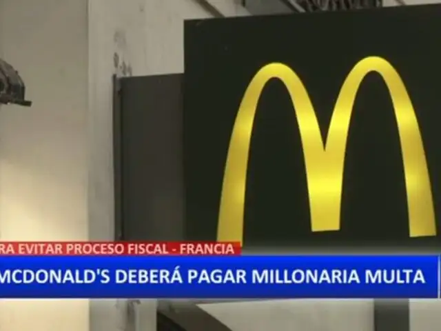 Francia: McDonald's pagaría millonaria multa por presunto fraude fiscal