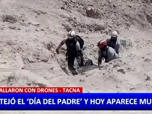 Tacna: dron encuentra cadáver de hombre reportado como desaparecido