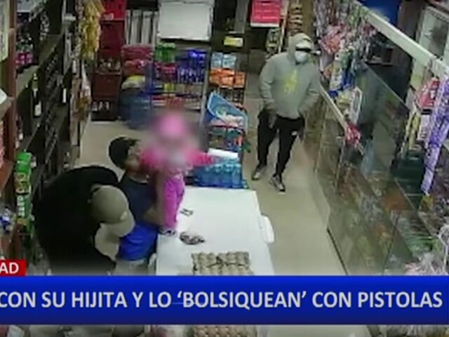 La Libertad: delincuentes entran a tienda y bolsiquean a padre que jugaba con su hijita