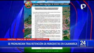 Rondas Campesinas envían comunicado tras retención de periodista