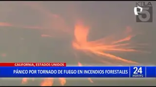 EEUU: Tornado de fuego genera pánico entre los ciudadanos de California