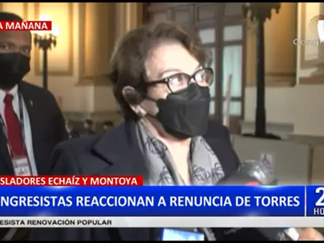 Congreso: Parlamentarios se pronuncian sobre la renuncia de Torres a la PCM