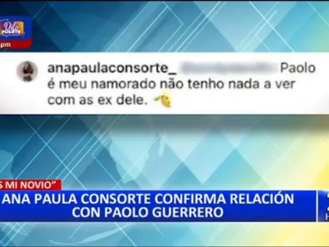 Ana Paula Consorte confirma relación con Paolo Guerrero: "Es mi enamorado"
