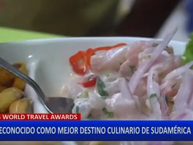 Perú es reconocido como mejor destino culinario de Sudamérica