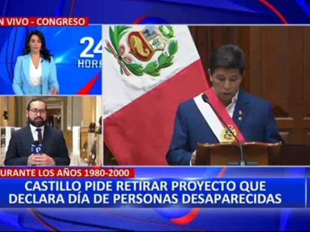 Castillo pide retirar PL que declara el 30 de agosto  "día de personas desaparecidas"