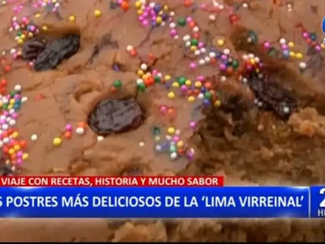 Manjares de antaño: Conoce los postres más deliciosos de la Lima virreinal