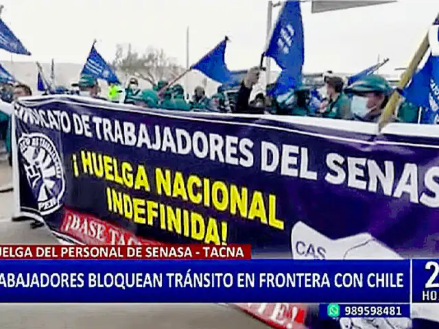 Huelga por aumento salarial: Trabajadores de SENASA bloquean frontera Perú con Chile