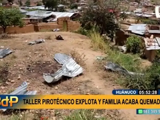Explosión reduce a cenizas taller pirotécnico en Huánuco: familia resultó con graves quemaduras