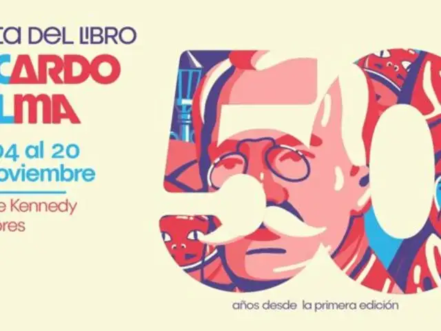 Feria del Libro Ricardo Palma: edición 50 del evento cultural empieza este 4 de noviembre