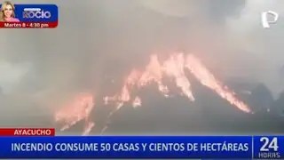 Ayacucho: incendio arrasa con viviendas y cientos de hectáreas de pastizales