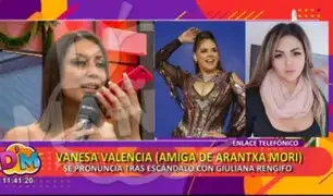 Vanesa Valencia: "Arantxa no abría los ojos, Giuliana Rengifo siempre se metía a la casa del novio"