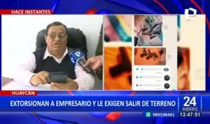 Huaycán: Extorsionan a empresario y le exigen salir de terreno