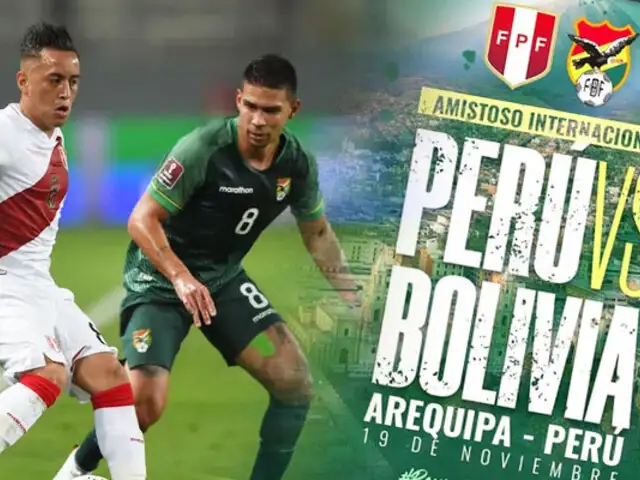 Se confirma el Perú vs. Bolivia en Arequipa para el 19 de noviembre