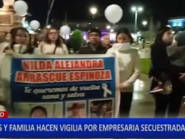 Trujillo: personas hacen vigilia y piden liberar a empresaria secuestrada