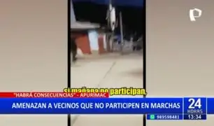 "Vendrán las consecuencias": Amenazan a vecinos de Apurímac para unirse a las protestas