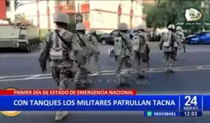 Estado de emergencia: Militares patrullan las calles de Tacna con tanques